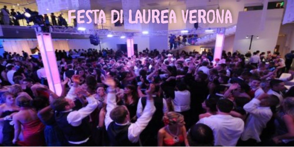 Festa di laurea Verona